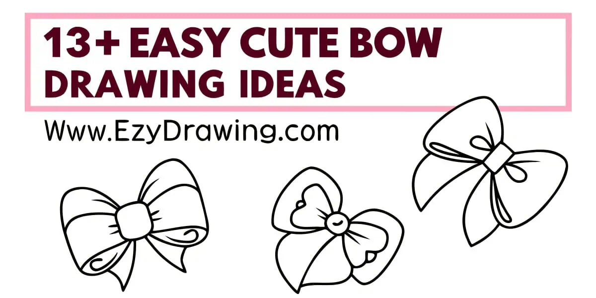 Cute banner showing 13 + easy bow drawing ideas with three simple bow sketches and the website name EzyDrawing.com in a clean graphic style