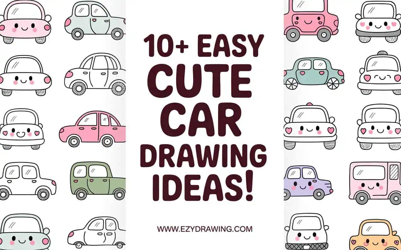 Collage of cute car drawings in pastel colors with smiling faces and title text 10 + easy cute car drawing ideas for kids.