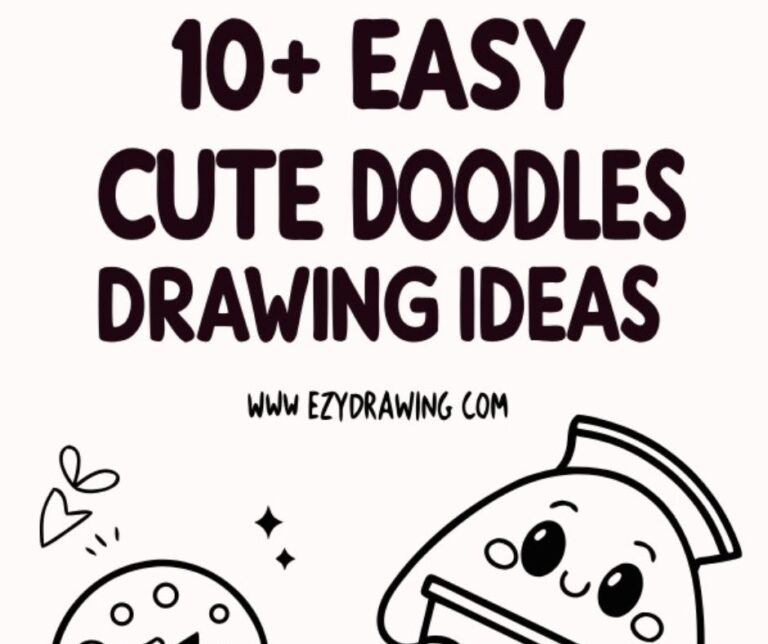 Poster showing 10 + easy cute doodles drawing ideas with playful text and simple doodle illustrations on light background.