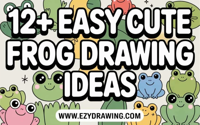 Bold, readable title over cute frog illustrations with multiple colorful frogs in the background, showing 12+ Easy Cute Frog Drawing Ideas