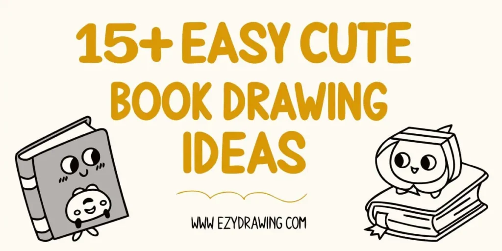 Pinterest cover showing 15+ easy cute book drawing ideas with kawaii books black and white style and ezydrawing.com branding logo arts