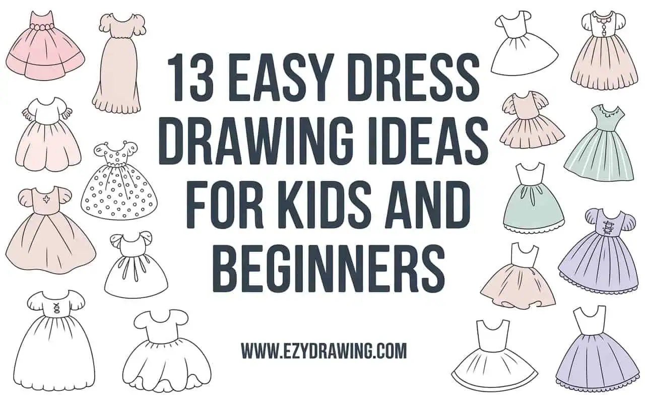 Pinterest image showing 13 easy dress drawing ideas for kids and beginners with simple cute dress sketches around title text!