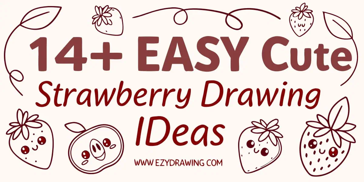 Pinterest cover with 14+ easy cute strawberry drawing ideas, kawaii strawberries, simple doodles, and ezydrawing.com branding