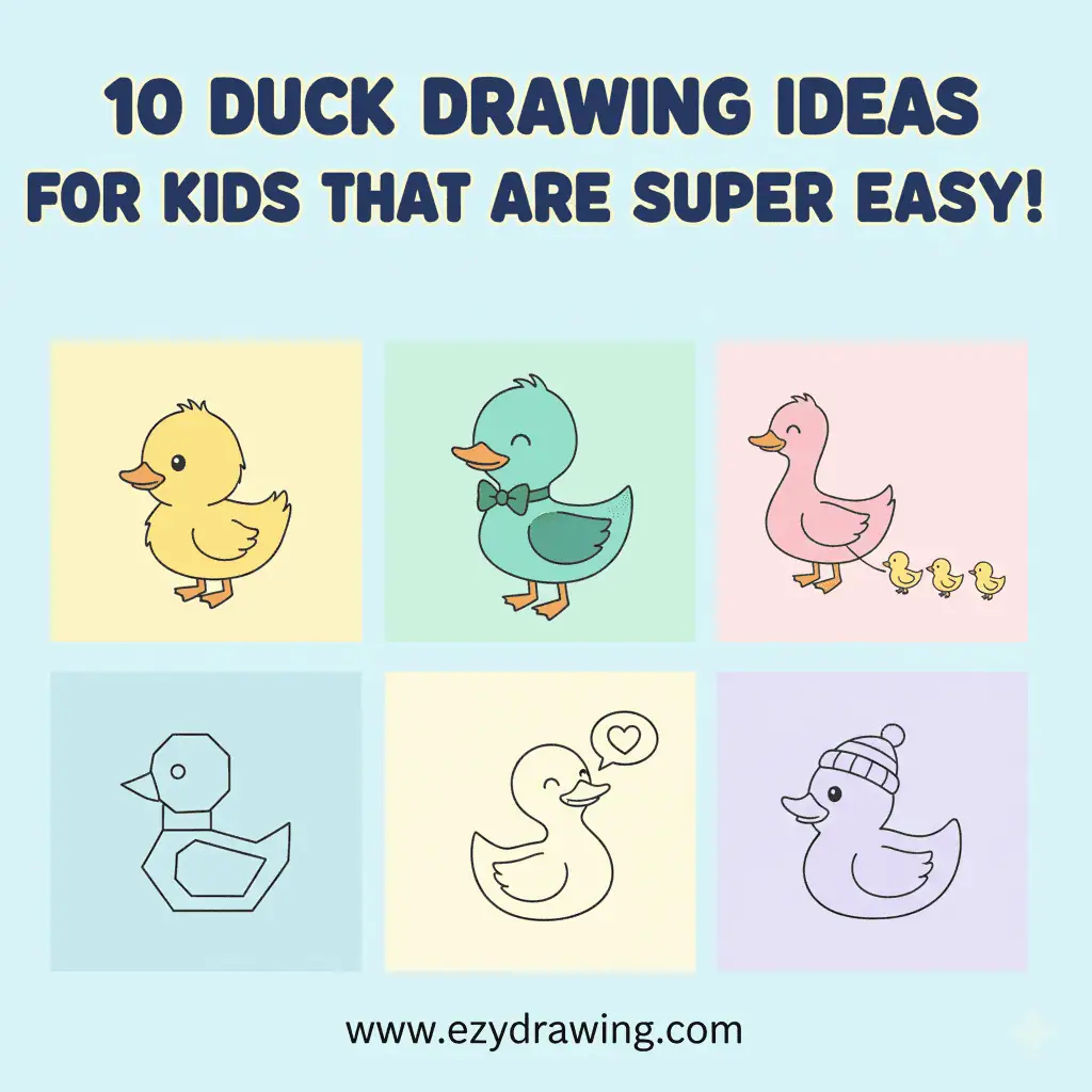Pinterest-style poster showing six cute duck drawing ideas for kids with bold title on top and www.ezydrawing.com at bottom.!