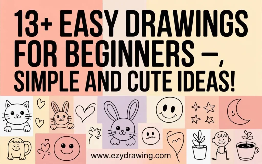 Poster showing easy cute beginner drawings including cat bunny smiley stars plants and simple doodle ideas for kids