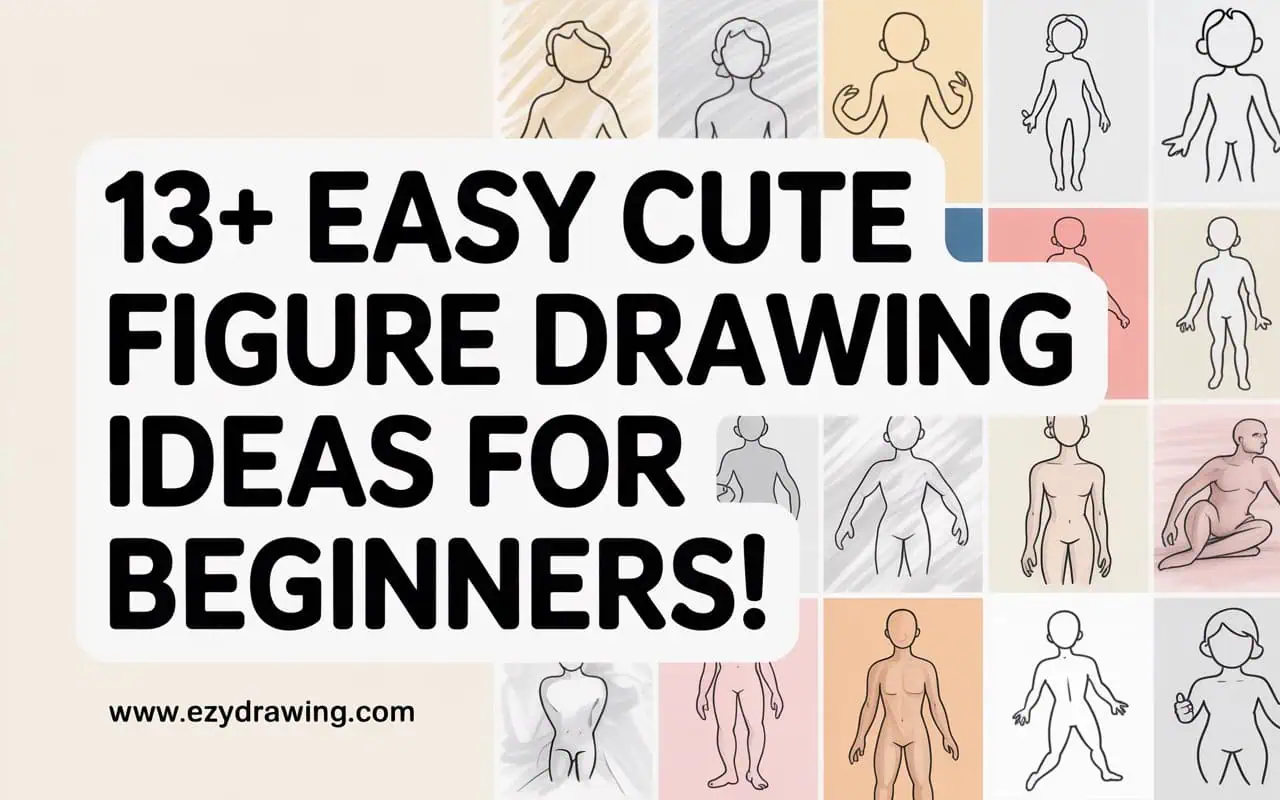 Pinterest pin with bold title and collage of simple cute figure drawing ideas for beginners with website link
