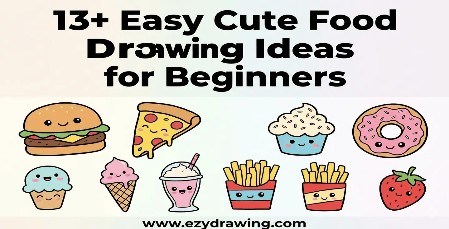 Cute food drawing ideas for beginners featuring burger, pizza, cupcake, donut, ice cream, fries, milkshake and strawberry doodles.
