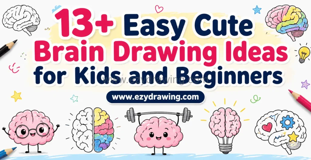 Cute brain drawing ideas banner for kids and beginners with cartoon brain sketches and colorful doodles by EzyDrawing