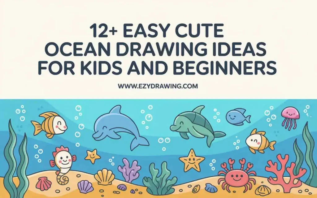Cute ocean drawing ideas banner with dolphin, fish, turtle, crab, starfish, coral, and bubbles for kids beginners